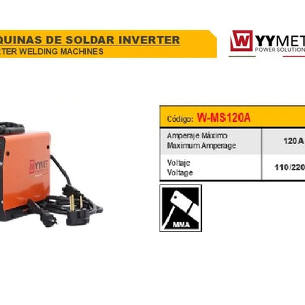 WYYMET SOLDADOR INVERSOR MMA/TIG 120AMP 110/220 W-MS120A